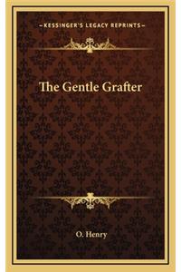 The Gentle Grafter