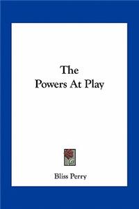 The Powers at Play