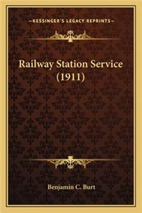 Railway Station Service (1911) Railway Station Service (1911)