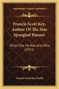 Francis Scott Key, Author of the Star Spangled Banner