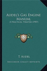 Audel's Gas Engine Manual