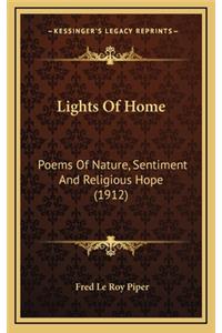 Lights of Home: Poems of Nature, Sentiment and Religious Hope (1912)