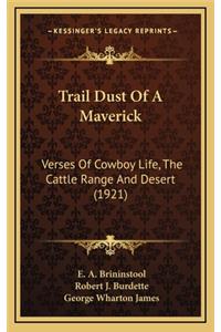 Trail Dust of a Maverick