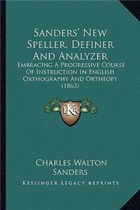 Sanders' New Speller, Definer And Analyzer