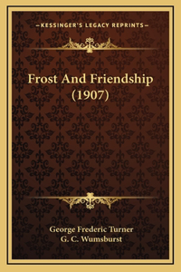Frost and Friendship (1907)