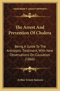 Arrest And Prevention Of Cholera