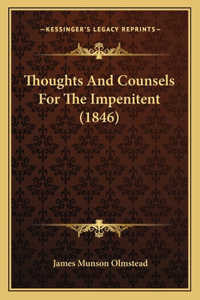 Thoughts and Counsels for the Impenitent (1846)