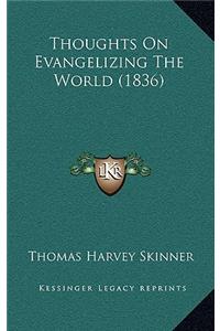Thoughts on Evangelizing the World (1836)