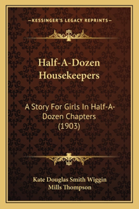 Half-A-Dozen Housekeepers