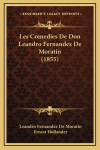 Les Comedies De Don Leandro Fernandez De Moratin (1855)