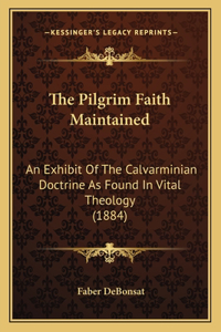 Pilgrim Faith Maintained