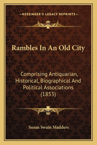 Rambles In An Old City