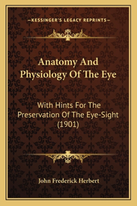 Anatomy And Physiology Of The Eye