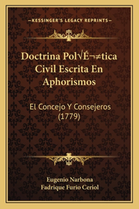 Doctrina PolÃ-tica Civil Escrita En Aphorismos