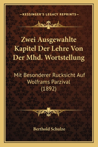 Zwei Ausgewahlte Kapitel Der Lehre Von Der Mhd. Wortstellung