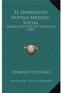 Separatista Novela Medico-Social
