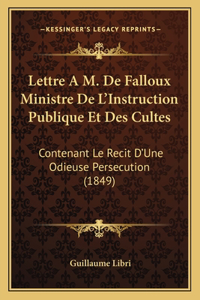 Lettre A M. De Falloux Ministre De L'Instruction Publique Et Des Cultes