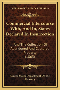 Commercial Intercourse With, And In, States Declared In Insurrection