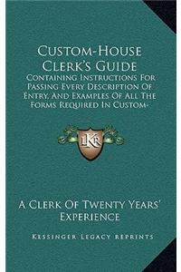 Custom-House Clerk's Guide