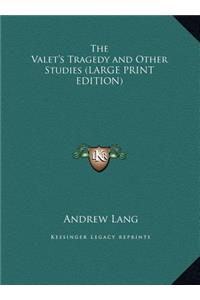 The Valet's Tragedy and Other Studies