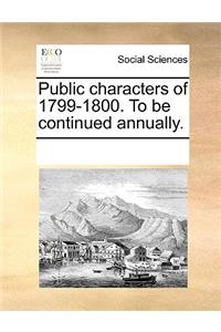 Public characters of 1799-1800. To be continued annually.