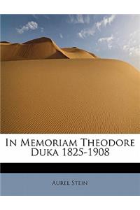 In Memoriam Theodore Duka 1825-1908