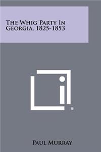 Whig Party In Georgia, 1825-1853