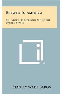 Brewed In America