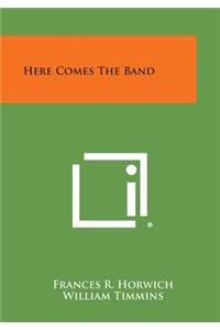Here Comes the Band