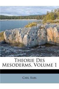 Theorie Des Mesoderms, Volume 1