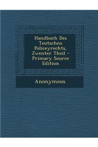 Handbuch Des Teutschen Policeyrechts, Zwenter Theil