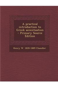 A Practical Introduction to Greek Accentuation