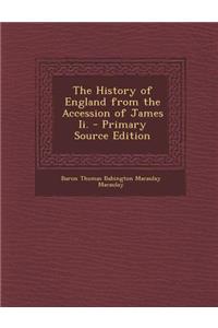 History of England from the Accession of James II.