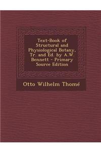 Text-Book of Structural and Physiological Botany, Tr. and Ed. by A.W. Bennett
