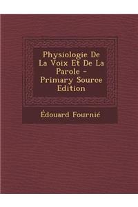 Physiologie de La Voix Et de La Parole