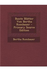 Bunte Blatter Von Bertha Rombauer (Primary Source)