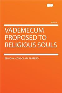 Vademecum Proposed to Religious Souls