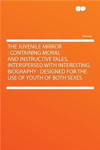 The Juvenile Mirror