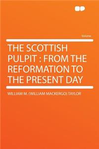 The Scottish Pulpit