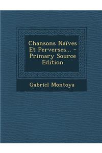 Chansons Naïves Et Perverses...