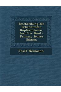 Beschreibung Der Bekanntesten Kupfermunzen, Fuenfter Band