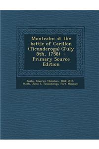 Montcalm at the Battle of Carillon (Ticonderoga) (July 8th, 1758)