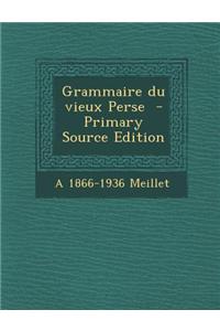 Grammaire Du Vieux Perse