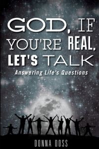 God, if You're Real, Let's Talk!
