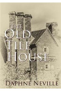 Old Tile House