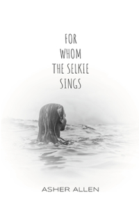 For Whom the Selkie Sings