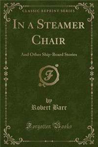 In a Steamer Chair