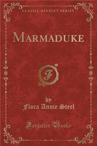 Marmaduke (Classic Reprint)