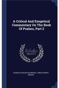 A Critical and Exegetical Commentary on the Book of Psalms, Part 2