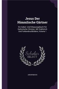 Jesus Der Himmlische Gartner